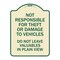 Signmission Not Responsible for Theft or Damage to Vehicle Do Not Leave Valuables in Plain View, TG-1824-23542 A-DES-TG-1824-23542 - alternate 1